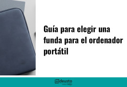 ¿Qué funda para ordenador comprar? Guía completa para elegir la mejor opción