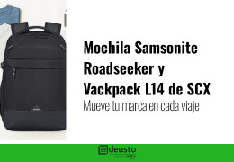 Mochilas Samsonite Roadseeker Expandible y Vacpack L14 de SCX Design: impulsa tu marca en cada viaje
